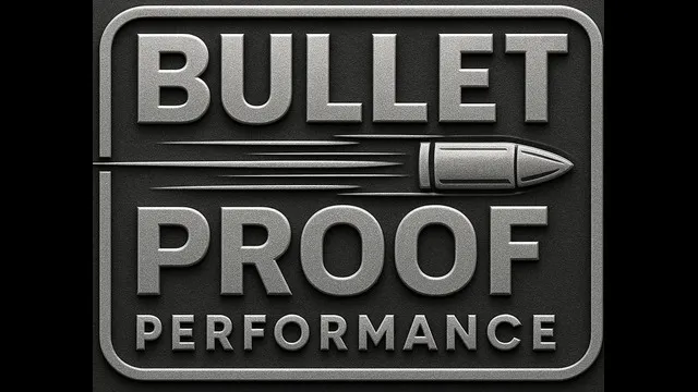 Bullet Proof Performance Picture 1