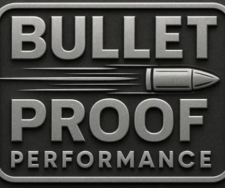Bullet Proof Performance